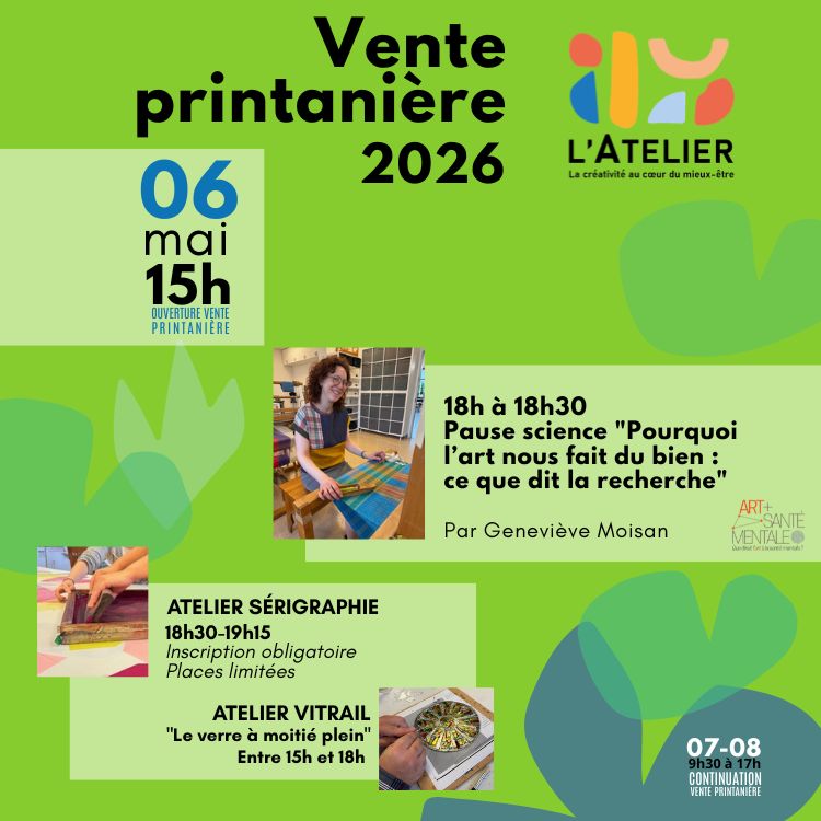 C’est avec une immense joie que nous vous convions à notre vente printanière annuelle, un moment phare de notre année, organisée cette fois dans le cadre de la Semaine de la santé mentale au Québec, sous le thème inspirant « art et santé mentale ». Joignez-vous à nous le 6 mai pour des activités alliant découvertes artistiques, exploration scientifique et célébration de la créativité. Une occasion unique de soutenir notre mission tout en vous offrant des créations originales, des pièces artisanales et des trouvailles inspirantes. Chaque achat contribue directement à nourrir nos activités et à soutenir la santé mentale par l’art. Un geste simple, un impact réel. La vente se poursuivra le 7 et le 8 mai entre 9h30 et 17h